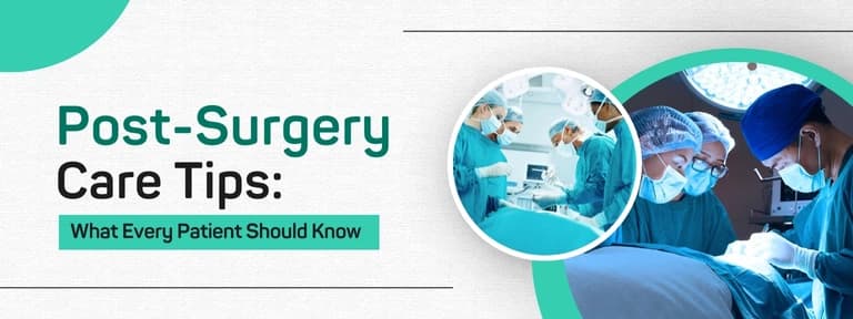 Post-Surgery Care Tips: What Every Patient Should Know