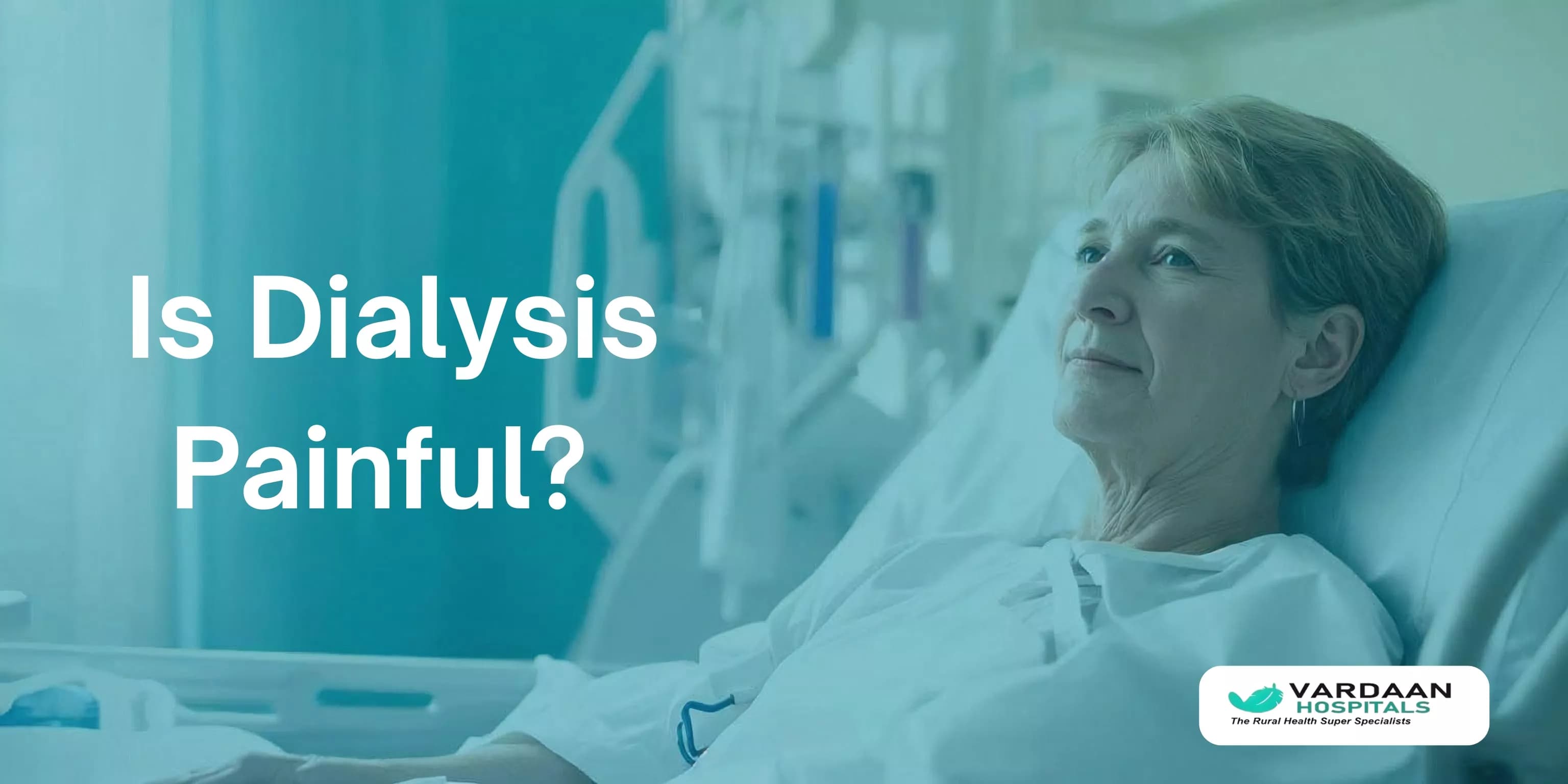 Is Dialysis Painful? What Patients Really Feel During Treatment