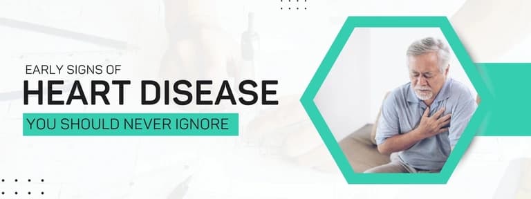 Early Signs of Heart Disease You Should Never Ignore