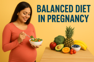 Why a Balanced Diet in Pregnancy Matters for You and Your Baby